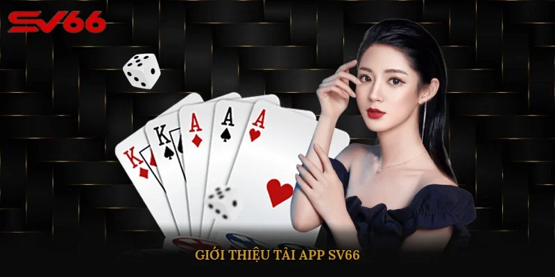 Giới thiệu tải app SV66
