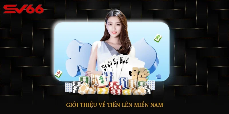 Giới thiệu về Tiến Lên Miền Nam